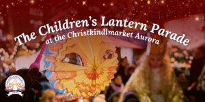 Christkindlmarket Aurora Children's Lantern Parade 2024 Eventbrite Header 